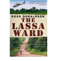 The Lassa Ward by Ross Donaldson - Paperback - 2009 - from Bookbarn International (SKU: 594173)