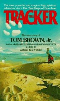 The Tracker: The True Story of Tom Brown Jr.