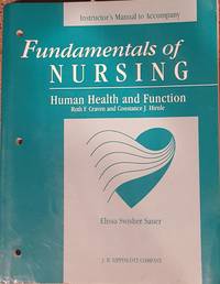 Instructor's Manual to Accompany Fundamentals of Nursing - Human Health and Function by Elissa Swisher Sauer - 1992