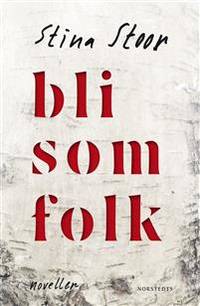 Bli som folk.
