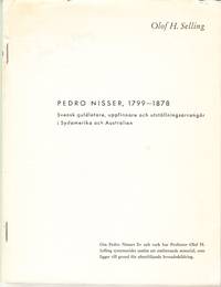 Pedro Nisser, 1799–1878. Svensk guldletare, uppfinnare och utställningsarrangör i Sydamerika...
