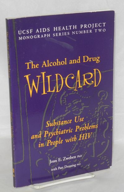 The Alcohol and Drug Wild Card: substance use and psychiatric problems in people with HIV