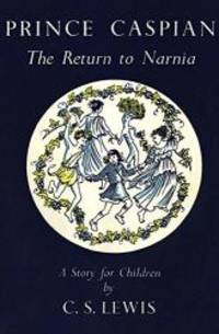 image of Prince Caspian: The Return to Narnia (The Chronicles of Narnia Facsimile)