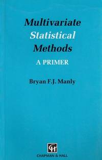 Multivariate Statistical Methods: A Primer (Chapman & Hall Statistics Text Series)
