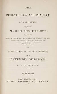The Probate Law and Practice of California, San Francisco, 1861