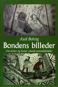 Bondens billeder. Om kirker og kunst i dansk…