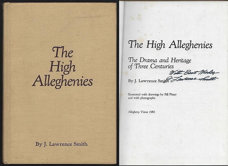 Smith, J. Lawrence - High Alleghenies the Drama and Heritage of Three Centuries