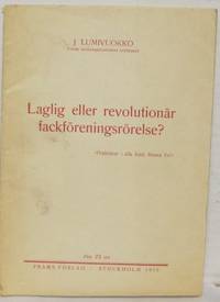 Laglig eller revolutionär fackföreningsrörelse?