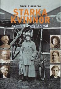 Starka kvinnor som fört Sverige framåt.