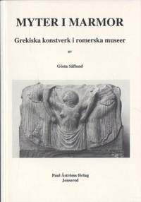 Myter i marmor. Grekiska konstverk i romerska…
