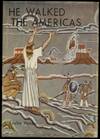 He Walked the Americas