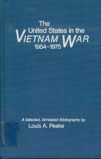 The United States in the Vietnam War, 1954-1975 by Louis A. Peake - 1986