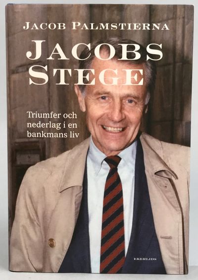 Jacobs stege. Triumfer och nederlag i en bankmans…