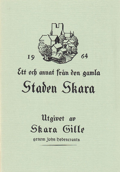 Ett och annat från den gamla staden Skara [1964].…