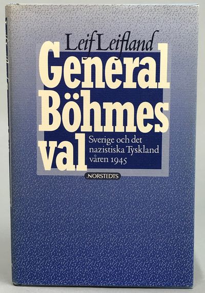 General Böhmes val. Sverige och det nazistiska…
