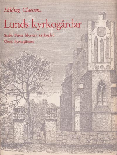 Lunds kyrkogårdar II. Sankt Peters Klosters…