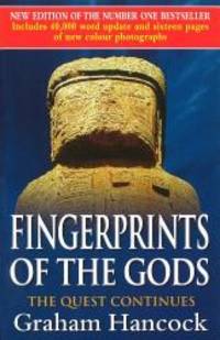 Fingerprints of the Gods: The Quest Continues by Graham Hancock - 2001-09-07