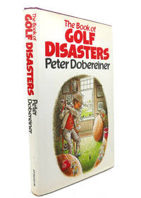 THE BOOK OF GOLF DISASTERS by Peter Dobereiner - 1984