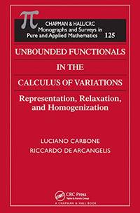 Unbounded Functionals in the Calculus of Variations: Representation, Relaxation, and Homogenization