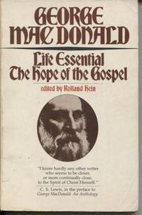 Life Essential the Hope of the Gospel by MacDonald, George - 1974