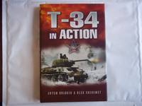 T-34 in Action by Artem Drabkin; Oleg Sheremet - 2006