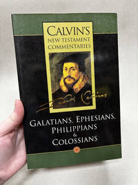 The Epistles of Paul the Apostle to the Galatians, Ephesians, Philippians and Colossians...