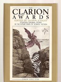 THE CLARION AWARDS [FOURTEEN ORIGINAL STORIES BY THE FUTURE STARS OF  SCIENCE FICTION] by Knight, Damon (edited by) [Lucius Shepard, Kristi Olesen, Nina Kiriki Hoffman, Dean Wesley Smith, Jan Herschel, Patricia Linehan, Gary W. Shockley, William Knuttel, Mario Milosevic, Barbara Rausch, McNevin Hayes, Rena Leith, Lois Wickstrom, Rena Yount] - 1984