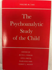 The Psychoanalytic Study of the Child: Volume 28 (The Psychoanalytic Study of the Child Series)