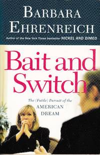 Bait And Switch: The (Futile) Pursuit of the American Dream