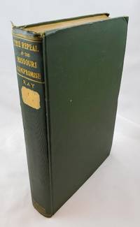 THE REPEAL OF THE MISSOURI COMPROMISE. Its Origin and Scholarship