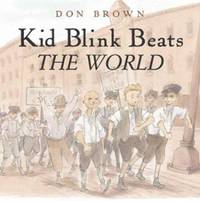 Kid Blink Beats the World by Don Brown - 2004