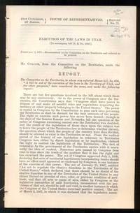 Execution of the Laws in Utah. [To accompany bill H. R. No. 1089] February 3, 1870.- Recommitted to the Committee on the Territories and ordered to be printed (41st Congress, 2d Session. House of Representatives, Report No. 21); Laws in Utah [To accompany bill H. R. No. 1089] February 14, 1870 - Ordered to be printed. Additional Testimony (41st Congress, 2d Session. House of Representatives, Report No. 21, Pt. 2); Laws in Utah [To accompany bill H. R. No. 1089] March 10, 1870 - Ordered to be printed. Additional Testimony (41st Congress, 2d Session. House of Representatives, Report No. 21, Pt. 3)