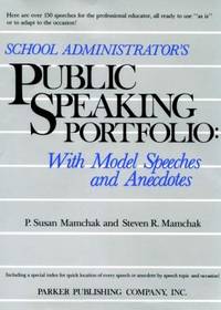 School Administrator's Public Speaking Portfolio : With Model Speeches and Anecdotes