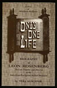 Only One Life: A Story of Missionary Resilience: Biography of Lena  Rosenberg