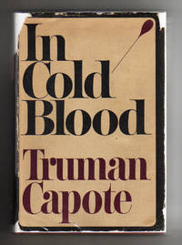 In Cold Blood by Truman Capote - First Edition. Stated First Printing. Also is the First Issue. - 1965 - from Collectible Book Shoppe (SKU: ID#3995)