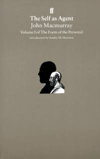 The Self as Agent: v. 1 by MacMurray, Professor John