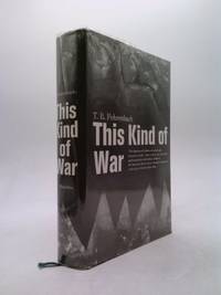 THIS KIND OF WAR:A STUDY IN UNPREPAREDNESS by Fehrenbach, T. R - 1963