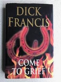 Come To Grief by Francis, Dick - 1995