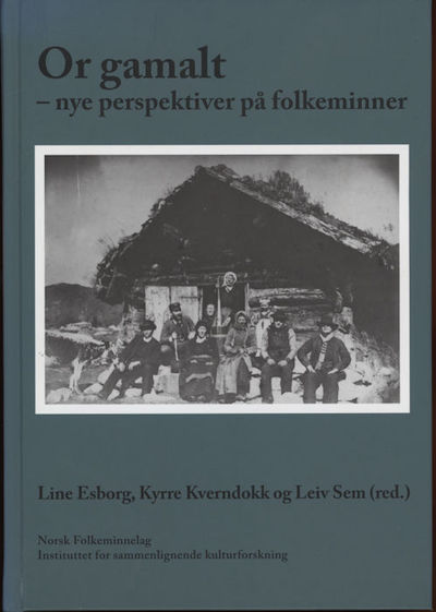 Or gamalt. Nye perspektiver på folkeminne.…