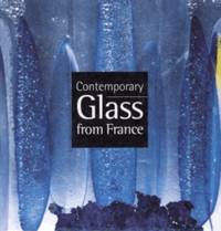 CONTEMPORARY GLASS FROM FRANCE.