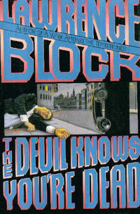 The Devil Knows You&#039;re Dead :  A Matthew Scudder Novel by BLOCK, Lawrence - 1993