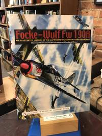 Focke-Wulf FW 190a: An Illustrated History of the Luftwaffe's Legendary Fighter Aircraft