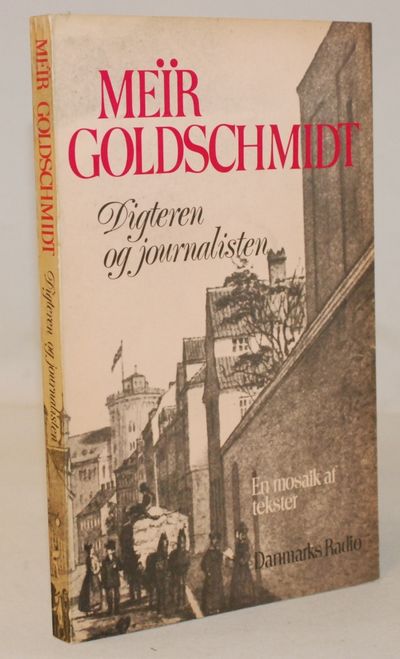 Meir Goldschmidt - digteren og journalisten.