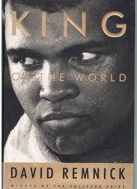 cover of KING OF THE WORLD Muhammad Ali and the Rise of an American Hero