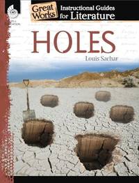 Holes: An Instructional Guide for Literature : An Instructional Guide for Literature