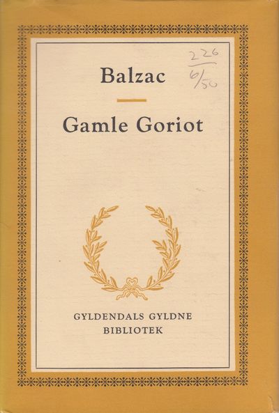 Gamle Goriot. Oversatt av Tryggve Norum.