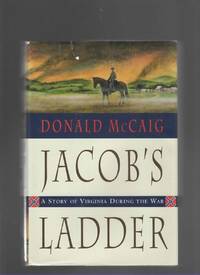 JACOB'S LADDER by Donald McCaig - 1st Edition; 2nd Printing - 1998 - from The Reading Well, Ltd. (SKU: 7770)