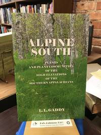 Alpine South: Plants and Plant Communities of the High Elevations of the Southern Appalachians