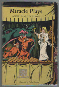 Miracle Plays: Seven Medieval Plays for Modern Players by Anne (adapted by) MALCOLMSON - First edition - 1959 - from Grendel Books, ABAA/ILAB (SKU: 71052)