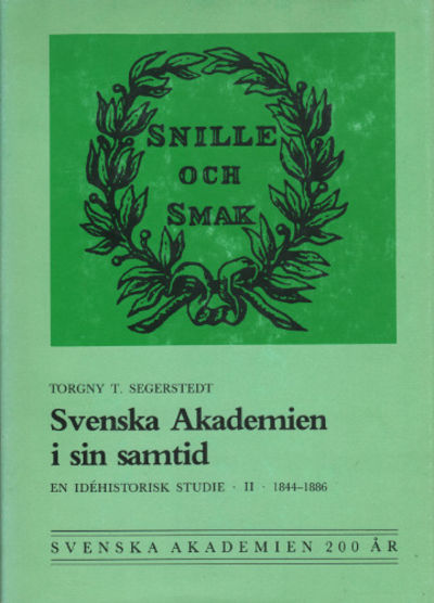 SVENSKA AKADEMIEN I SIN SAMTID. En idéhistorisk…